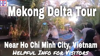 Mekong Delta Tour – Near Ho Chi Minh City, Vietnam 🇻🇳 (Saigon) - Travel Guide - Episode# 9