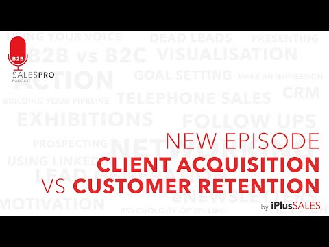 Client Acquisition vs Customer Retention