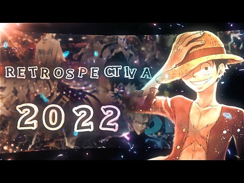 Retrospective - My 2022 Evolution In Editing ( AE )