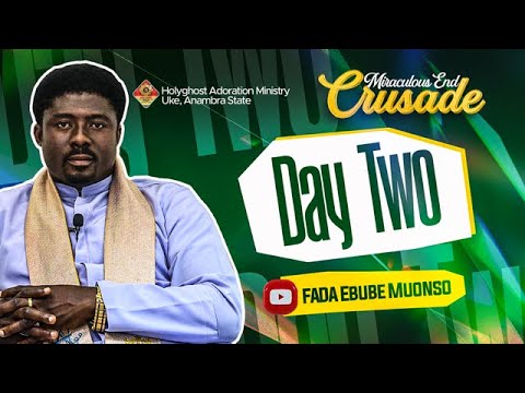 MIRACULOUS END CRUSADE (DAY 2) WITH FR EBUBE MUONSO || 7TH DECEMBER 2024