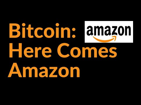 Bitcoin: Here Comes Amazon