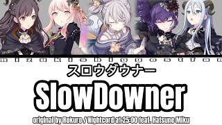 [GAME VER] Slow Downer/スロウダウナー Color Coded Lyrics • Nightcord at 25:00 feat. Hatsune Miku