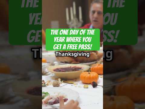 Thanksgiving Day: The ULTIMATE Free Pass!