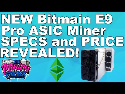 NEW Bitmain Antminer E9 Pro Specs and Release Date REVEALED! Is this ETC ASIC Crypto Miner Worth It?