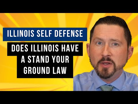 Illinois Self Defense - Does Illinois Have a Stand Your Ground Law