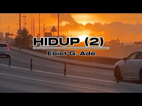 HIDUP 2 by Ebiet G. Ade (with lyric)