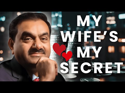 My Wife's Sacrifices Led to My Success | Billionaire Gautam Adani