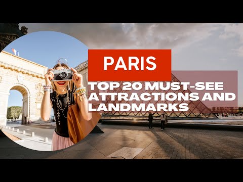 Paris Travel Guide: Top 20 Must-See Attractions and Landmarks