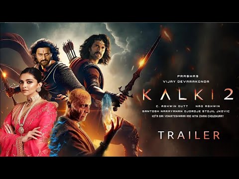 Kalki: Part 2 - Hindi Trailer | Prabhas, kamal Haasan, Vijay Devarakonda, Deepika P, Amitabh B, 2025