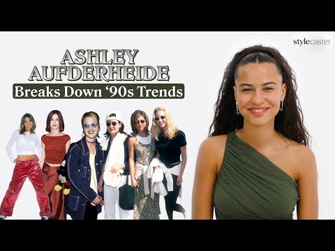 That 90s Show Ashley Aufderheide Reacts to the Fashion of Friends, TLC, & Young Britney Spears