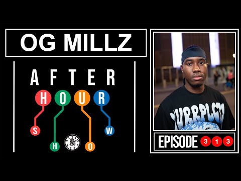 OG Millz - After hour show performance #313