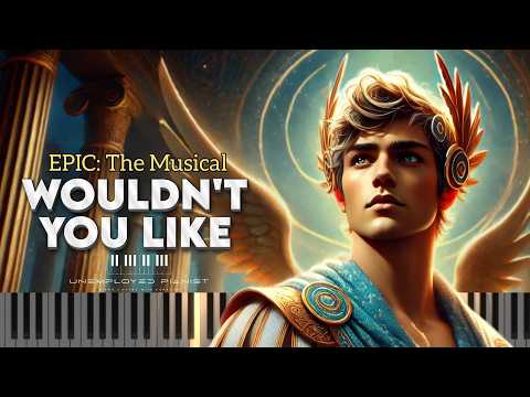 EPIC: The Musical - Wouldn’t You Like (Piano cover and Karaoke)