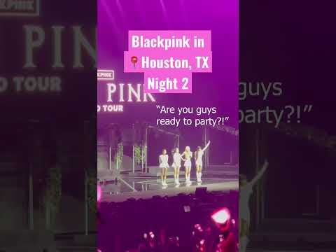 Blackpink in Houston night 2 💗🖤💗