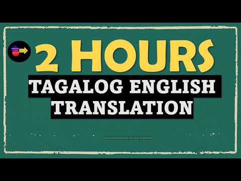 2 HOURS TAGALOG ENGLISH TRANSLATION (300+EXPRESSIONS YOU SAY EVERYDAY)