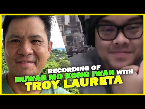 Recording session of Huwag Mo KONG IWAN with Troy Laureta