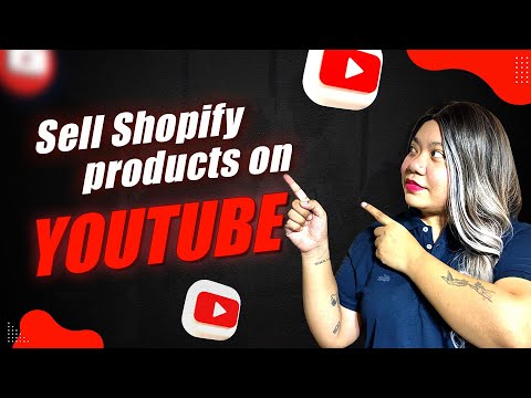 How to Sell Shopify Products on YouTube