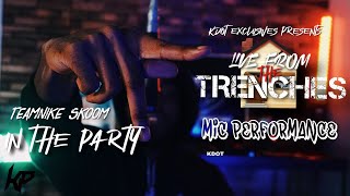 TeamNike Skoom - In The Party | Live From The Trenches | Mic Performance🎙