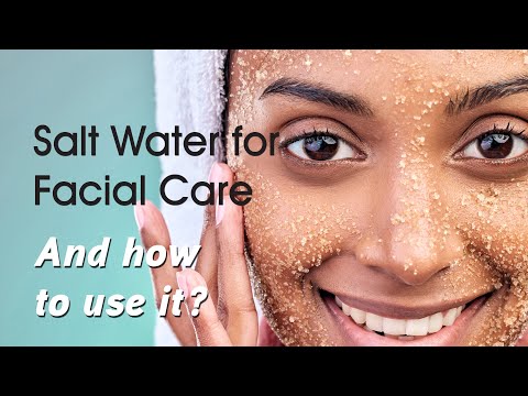 Is Salt Water Good for Your Skin?