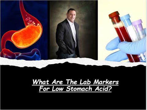 What Are The Lab Markers For Low Stomach Acid?