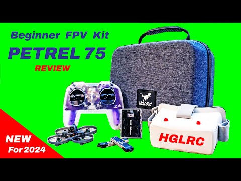 FPV For Beginners - The HGLRC PETREL75 RTF Kit