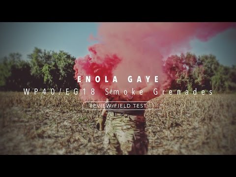 ENOLA GAYE WP40/EG18 Smoke Grenades [Review/Field Test]