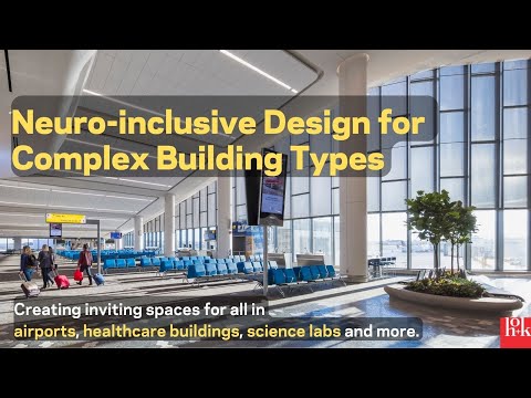 Neuro-inclusive Design for Complex Building Types