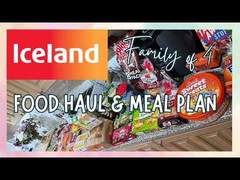 ICELAND FOOD HAUL & MEAL PLAN | GROCERY HAUL UK