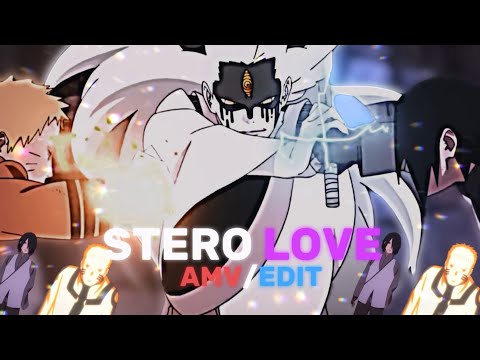 NARUTO X SASUKE VS MOMOSHIKI - Stero love [Edit/AMV]