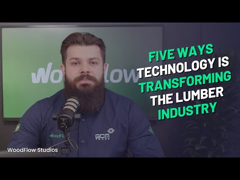 5 ways technology is transforming the lumber industry #woodflowstudios