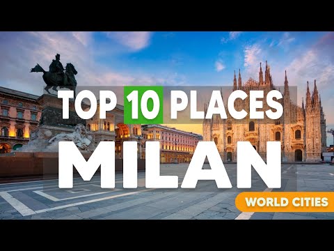 Top 10 Places to Visit in Milan