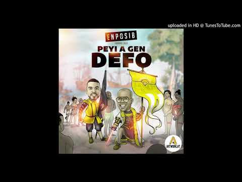 Enposib - Peyi A Gen Defo (kanaval 2019)