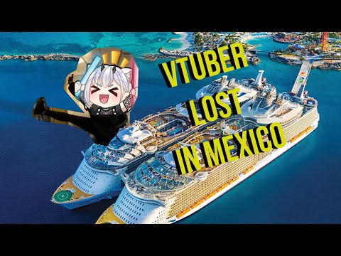 I ALMOST GOT LOST IN MEXICO | crucero/asmr/vtuber/ensenada (ENG/ESP)