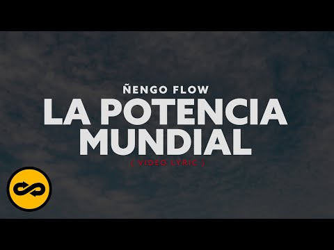 Ñengo Flow - La Potencia Mundial (Lyric Video)