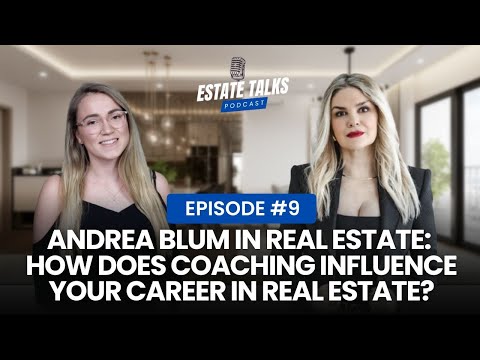 Andrea Blum's real estate journey | Estate Talks | Canadian real estate market