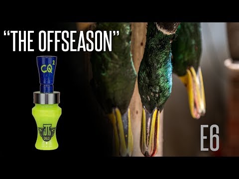 How to Duck Call - The Quack: "The Offseason" - E6