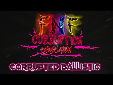 FNF Corruption Cataclysm [Cancelled] - Corrupted Ballistic (OLD) Bonus Song [By @Amb1eL ]