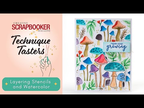 Layering Stencils and Watercoloring  | Creative Scrapbooker Magazine | Technique Tasters #371