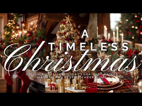 Timeless Christmas Decor: Design a Classic Holiday Look That Brings Warmth and Festive Cheer Home 🎄🎁