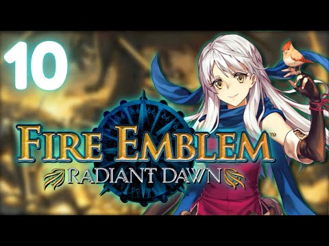 【Fire Emblem: Radiant Dawn】 Now God Is Pissed At Us For Fighting All The Time【#10】