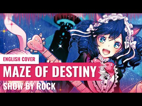 [Yukinami & Friends] Maze of Destiny (Meikyū DESTINY) ~ Show by Rock Plasmagica ENGLISH COVER