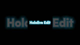 Hololive Edit #tiktok #edit #vtuber #hololive #shorts