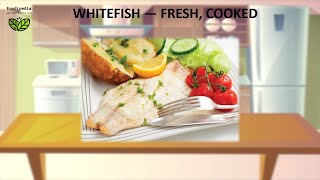 WHITEFISH — FRESH, COOKED​. FOOD STORAGE - HOW LONG CAN YOU KEEP​.