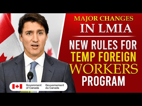 Major Changes in LMIA : New Rules for Temporary Foreign Workers Program | Canada PR