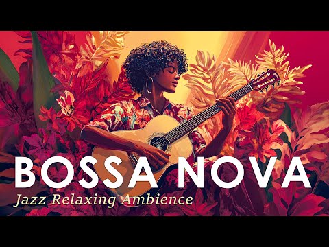 Bossa Nova Brazil Ambience ~ Best Jazz Music for a Great Vibe ~ Jazz Alchemy Quartet