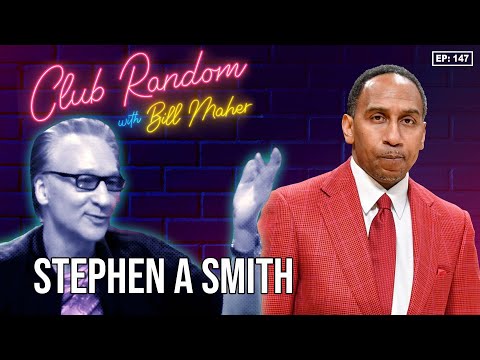 Stephen A Smith | Club Random with Bill Maher