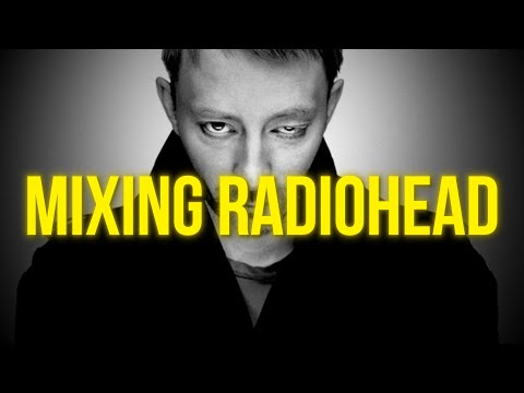 How to Mix a Song Like Radiohead