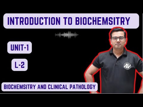 Introduction to Biochemistry Unit-1 (L-2)