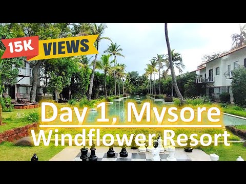 Mysore (Ep 1) | The Beautiful Windflower Resort | Bangalore to Mysore by road | Weekend Getaway