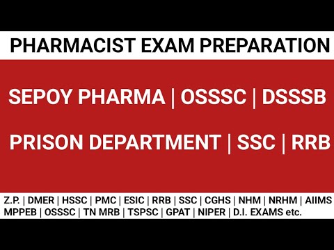 PHARMACIST EXAM PREPARATION | SEPOY PHARMA | OSSSC | DSSSB | PRISON DEPARTMENT | SSC | RRB etc.