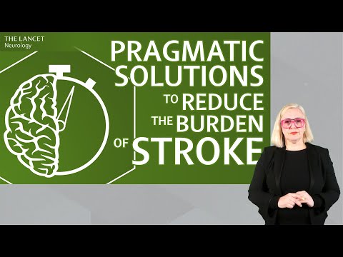 Pragmatic solutions to reduce the global burden of stroke (BSL-interpreted)